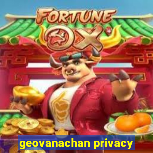 geovanachan privacy